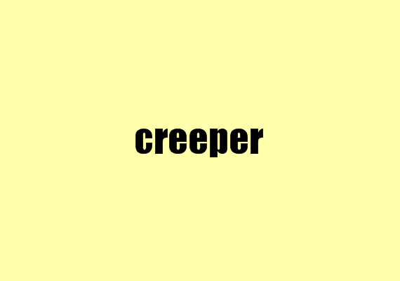creeper什么梗（出自哪里）